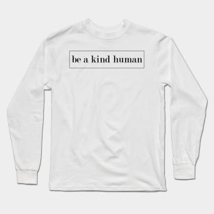 Be kind And positivity Long Sleeve T-Shirt